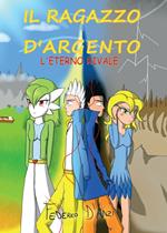L' eterno rivale. Il ragazzo d'argento