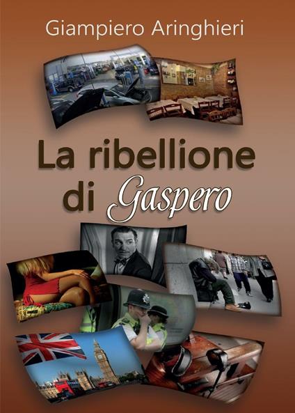 La ribellione di Gaspero - Giampiero Aringhieri - copertina