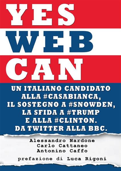 Yes web can - Antonino Caffo,Carlo Cattaneo,Alessandro Nardone - ebook