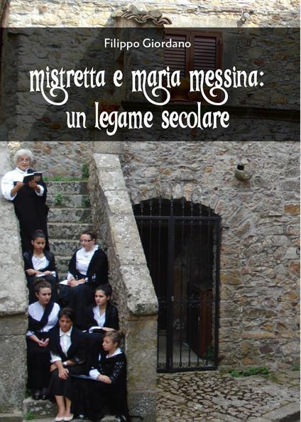Mistretta e Maria Messina: un legame secolare - Filippo Giordano - copertina
