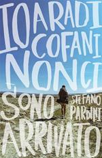 Io, a Radicofani, non ci sono arrivato