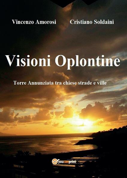 Visioni oplontine - Vincenzo Amorosi,Cristian Soldaini - copertina