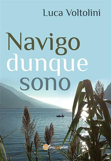 Navigo dunque sono - Luca Voltolini - ebook