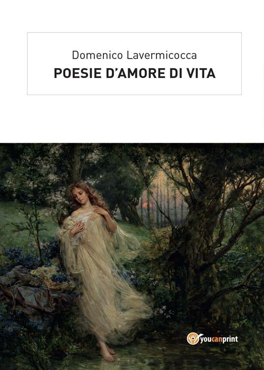 Poesie d'amore di vita - Domenico Lavermicocca - copertina