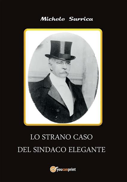 Lo strano caso del sindaco elegante - Michele Sarrica - ebook