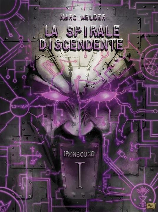 La spirale discendente. Ironbound - Marc Welder - ebook