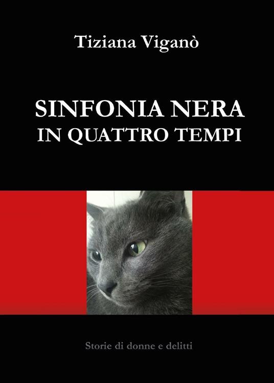 Sinfonia nera in quattro tempi - Tiziana Viganò - copertina