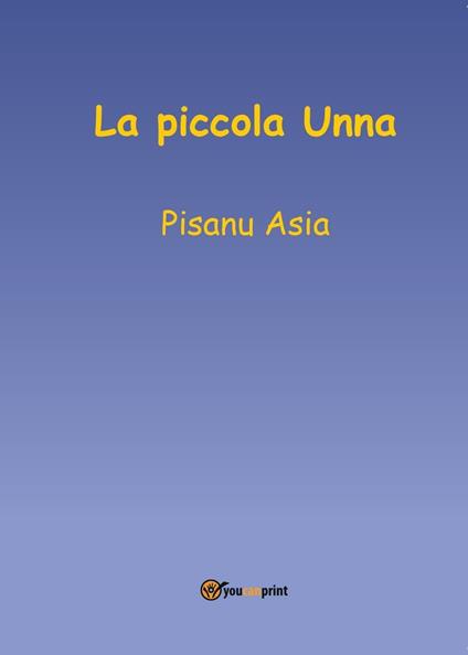 La piccola Unna - Asia Pisanu - copertina