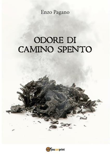 Odore di camino spento - Vincenzo Pagano - ebook