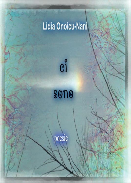Ci sono - Lidia Onoicu Nani - copertina
