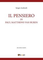 Il pensiero di Paul Matthews Van Buren. Vol. 2