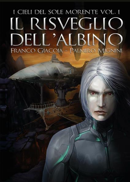 Il risveglio dell'albino - Franco Giacoia - copertina