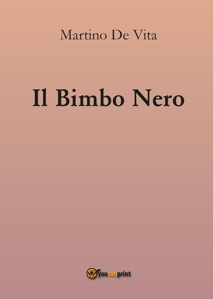 Il bimbo nero - Martino De Vita - copertina