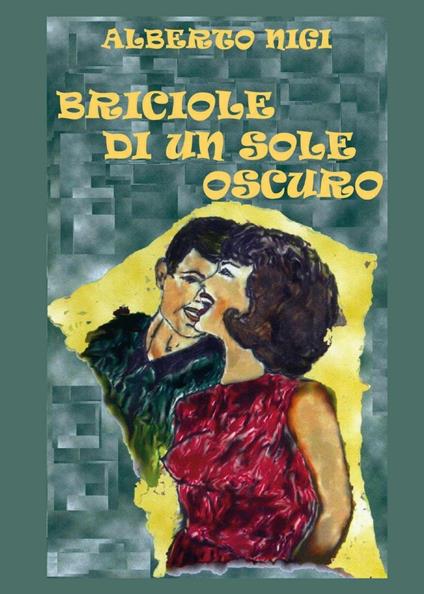 Briciole di un sole oscuro - Alberto Nigi - copertina