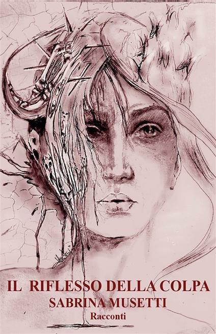 Il riflesso della colpa - Sabrina Musetti - ebook