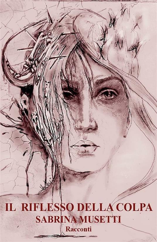 Il riflesso della colpa - Sabrina Musetti - ebook