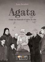 Agata. Come un funerale ti salva la vita