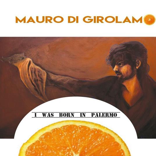 I was born in Palermo - Mauro Di Girolamo - copertina
