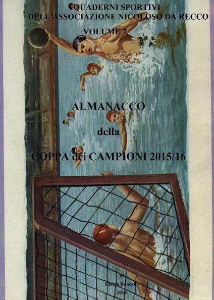Almanacco della Coppa dei Campioni 2015/16 - Enrico Roncallo - copertina