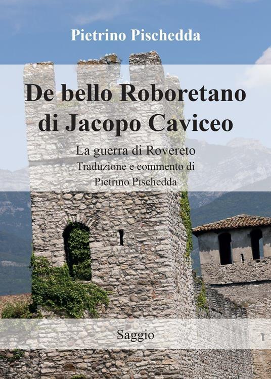 De bello Roboretano di Jacopo Caviceo. La guerra di Rovereto - Jacopo Caviceo - copertina