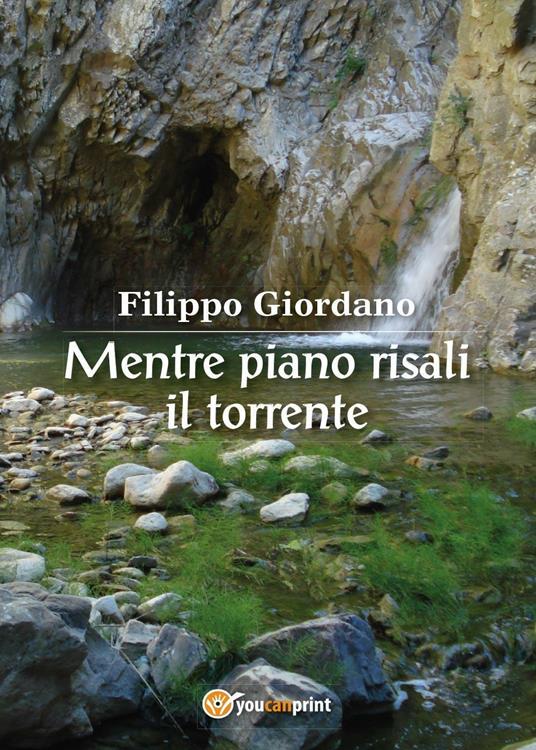 Mentre piano risali il torrente - Filippo Giordano - copertina