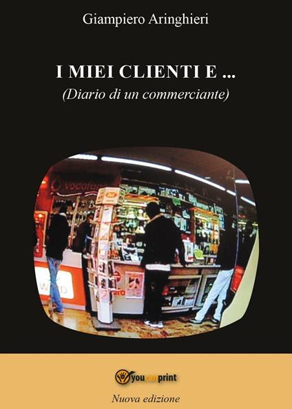 I miei clienti e... - Giampiero Aringhieri - copertina
