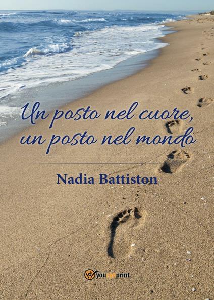Un posto nel cuore, un posto nel mondo - Nadia Battiston - copertina
