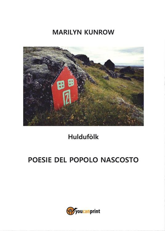 Huldufòlk. Poesie del popolo nascosto - Marilyn Kunrow - copertina