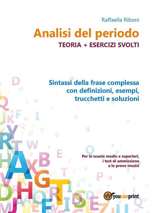 Analisi del periodo. Teoria con esercizi svolti - Raffaella Riboni - ebook