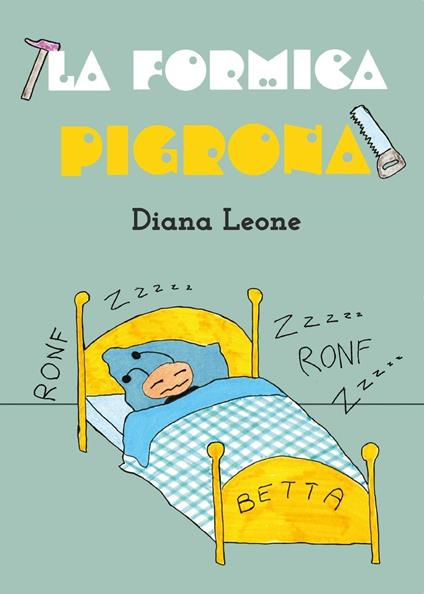 La formica pigrona - Diana Leone - copertina
