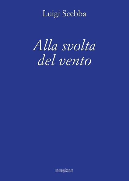 Alla svolta del vento - Luigi Scebba - copertina