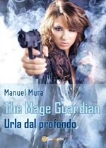 Urla dal profondo. The Mage Guardian