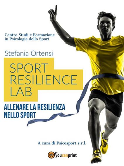 Sport resilience lab - Stefania Ortensi - ebook