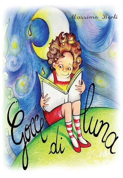 Gocce di luna - Massimo Berti - ebook