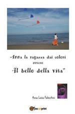 Anna la ragazza dai colori ovvero «il bello della vita»