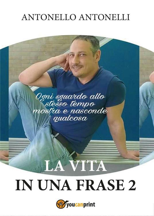 La vita in una frase 2 - Antonello Antonelli - copertina