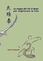 La magia del Tai Ji Quan per migliorare la vita