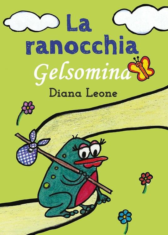 La ranocchia Gelsomina - Diana Leone - copertina