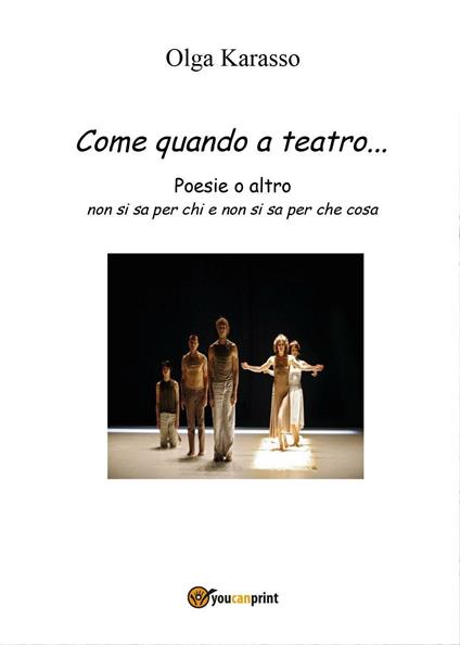 Come quando a teatro... - Olga Karasso - copertina