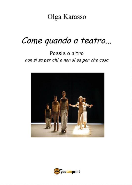 Come quando a teatro... - Olga Karasso - copertina