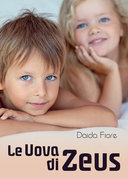 Le uova di Zeus - Daida Fiore - copertina