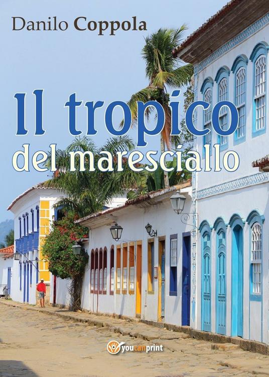 Il tropico del maresciallo - Danilo Coppola - copertina