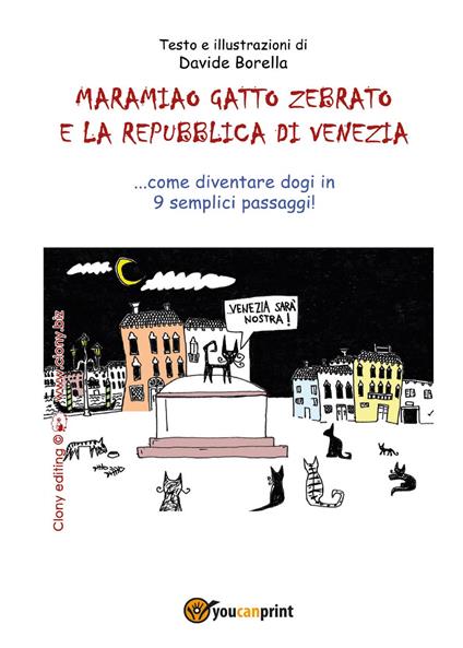 Maramiao gatto zebrato e la Repubblica di Venezia. Come diventare dogi in 9 semplici passaggi! - Davide Borella - copertina