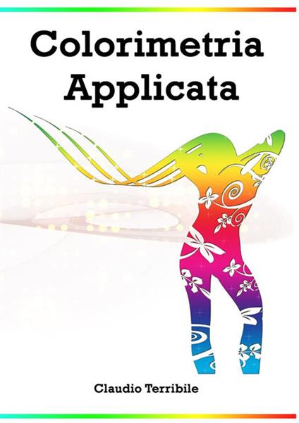 Colorimetria applicata - Claudio Terribile - ebook