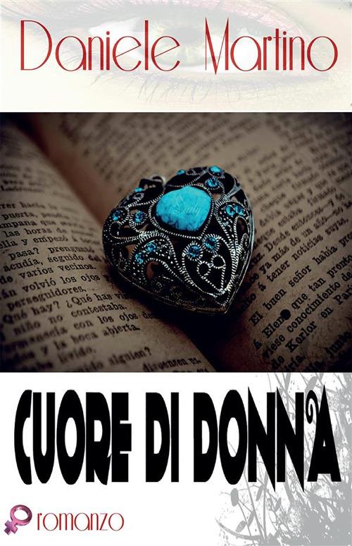Cuore di donna - Daniele Martino - ebook