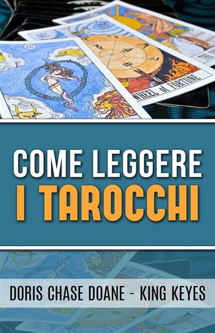 Come leggere i tarocchi - Doris Chase Doane - ebook