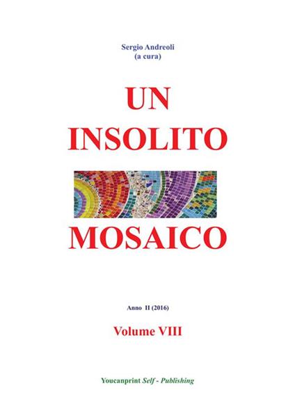 Un insolito mosaico. Vol. 8 - Sergio Andreoli - ebook