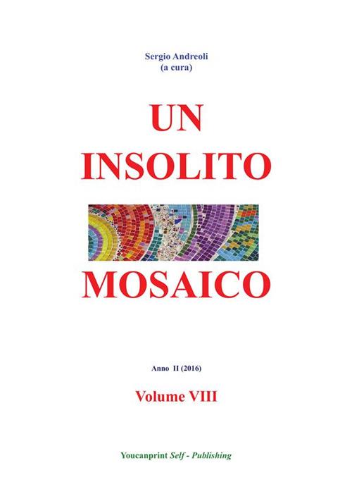 Un insolito mosaico. Vol. 8 - Sergio Andreoli - ebook