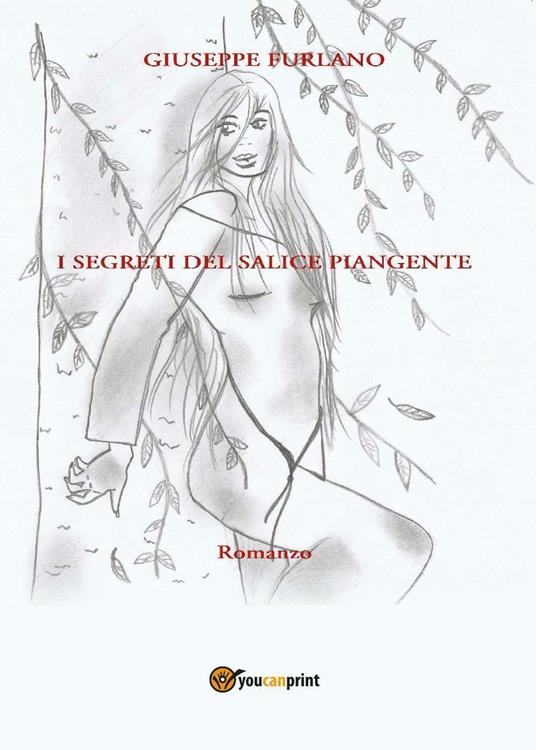 I segreti del salice piangente - Giuseppe Furlano - copertina