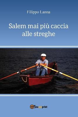 Salem mai più caccia alle streghe - Filippo Lanna - copertina